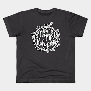 Happy Holidays Kids T-Shirt